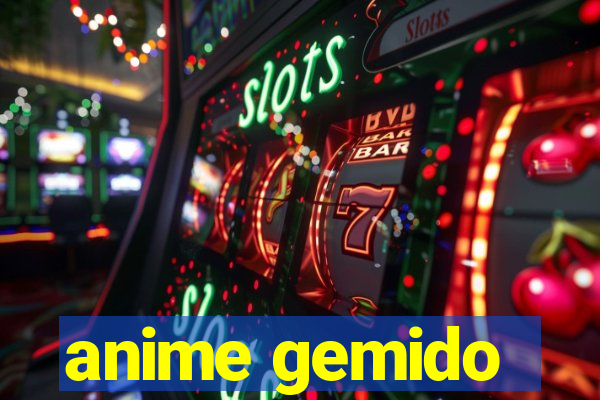 anime gemido